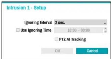 Intrusion 1 - Setup Ignoring Interval 2 sec. Use Ignoring Time 18:00 ~ 08:00 PTZ AI Tracking OK Cancel