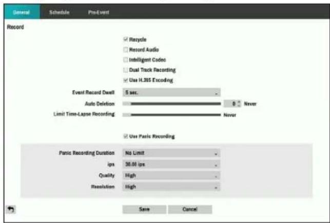 General Schedule PreEvent Record ✓ Recycle ☐ Record Audio ☐ Intelligent Codec ☐ Dual Track Recording ✓ Use H.395 Encoding Event Record Dwell 5 sec. Auto Deletion 0 Never Limit Time-Lapse Recording Never ✓ Use Panic Recording Panic Recording Duration No Limit ips 30.00 ips Quality High Resolution High Save Cancel