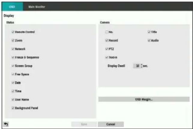 OSD Main Monitor Display Status Remote Control Zoom Network Freeze & Sequence Screen Group Free Space Date Time User Name Background Panel Camers No. Title Record Audio PTZ Textin Display Dwell 10 sec. OSD Margin... Save Cancel