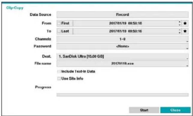 Clip-Copy Data Source Record From First 2017/01/19 09:59:16 To Last 2017/01/19 09:59:16 Channels 1-8 Password Dest. 1. SanDisk Ultra [15.00 GB] File name 20170119.exe Include Text-In Data Use Site Info Progress Start Close