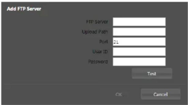 Add FTP Server FTP Server Upload Path Port 21 User ID Password Test OK Cancel