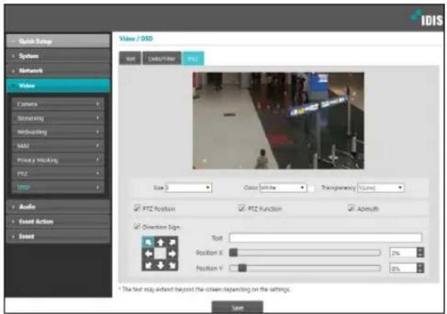 Quick Setup Systems Network Video Camera Streaming Webboarding MAB Primary Tracking PTZ Audio Event Action Event IDIS View / ISO SET COLD/FORM PIZ Size 0 Color Window Transparency (Long) PTZ Position PTZ Function Admitt Direction Sign Text: Position X 2% Position Y 0% * The text may extend beyond the screen depending on the settings. Save