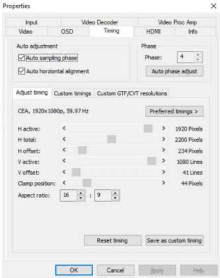 Properties Input Video Decoder Video Proc Amp Video OSD Timing HDMI Info Auto adjustment ✓ Auto sampling phase ✓ Auto horizontal alignment Phase Phase: 4 Auto phase adjust Adjust timing Custom timings Custom GTF/CVT resolutions CEA, 1920x1080p, 59.97 Hz Preferred timings > H active: < > 1920 Pixels H total: < > 2200 Pixels H offset: < > 234 Pixels V active: < > 1080 Lines V offset: < > 41 Lines Clamp position: < > 44 Pixels Aspect ratio: 16 : 9 Reset timing Save as custom timing OK Cancel Apply Help