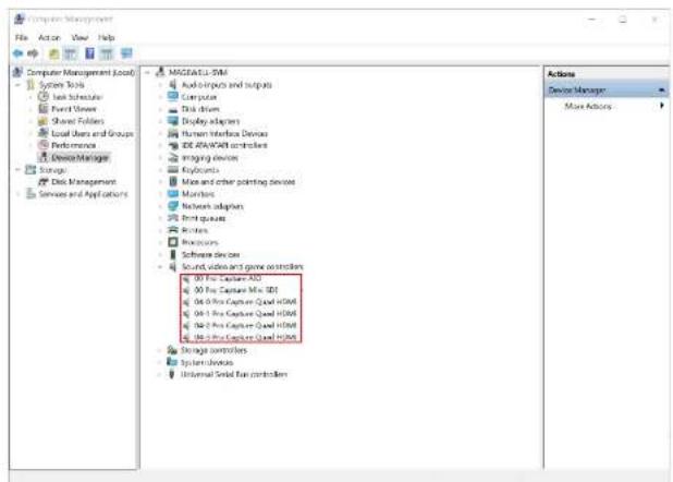 Computer Management File Action View Help Computer Management (Local) System Tools Test Schedule Point Diver Shared Folders Local Users and Groups Performance Device Manager Storage Data Management Services and Applications MASCATELL-SVM Audio-inputs and outputs Computer Disk Diver Display adapters Human Interface Devices DSC APA/CAS controllers Imaging devices Keyboards Misc and other pointing devices Monitors Network adapters Front modules Actives Applications Software devices Sound video and game controllers 04 Pro Capture Quad 04 Pro Capture Quad HDM 04 Pro Capture Quad HDM 04 Pro Capture Quad HDM 04 Pro Capture Quad HDM Storage controllers System devices Universal Serial Bus controllers Actions Device Manager More Actions