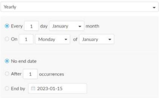 Yearly Every 1 day January month On 1 Monday of January No end date After 1 occurrences End by 2023-01-15