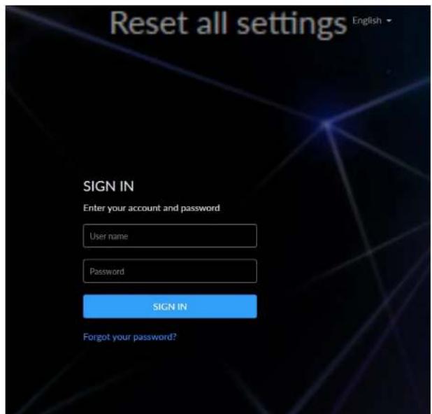 Reset all settings English SIGN IN Enter your account and password User name Password SIGN IN Forgot your password?