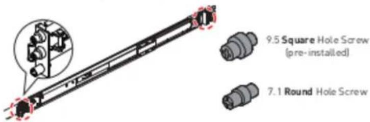 9.5 Square Hole Screw (pre-installed) 7.1 Round Hole Screw