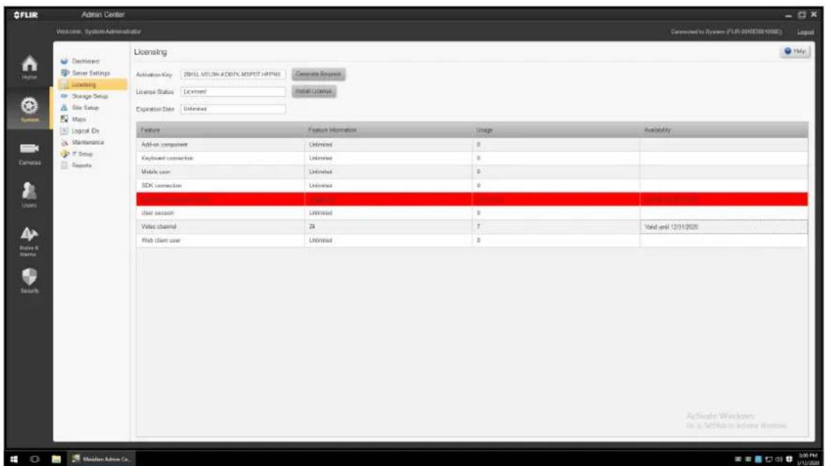 FLIR Admin Center Welcome: System\Administrator Commanding to System (FLIR 01000891956) Login Dashboard Server Settings Licenseing Storage Setup Site Setup Maps Logical Dx Maintenance IT Setup Requests Licensing Activation Key: ZENGL.MULTIN-ADOTN.MSPECT-HPPRE Activate Request License Status: Licensee Install Licensee Expiration Date: Unlimited Feature Feature Information Usage Accessibility Add-on computer Unlimited 0 Keyboard connection Unlimited 0 Mobile user Unlimited 0 SDK connection Unlimited 0 User session Unlimited 0 Video channel 24 7 Valid until 12/11/2025 Web client user Unlimited 0 Activate Windows. Use as Software to drive Accesses