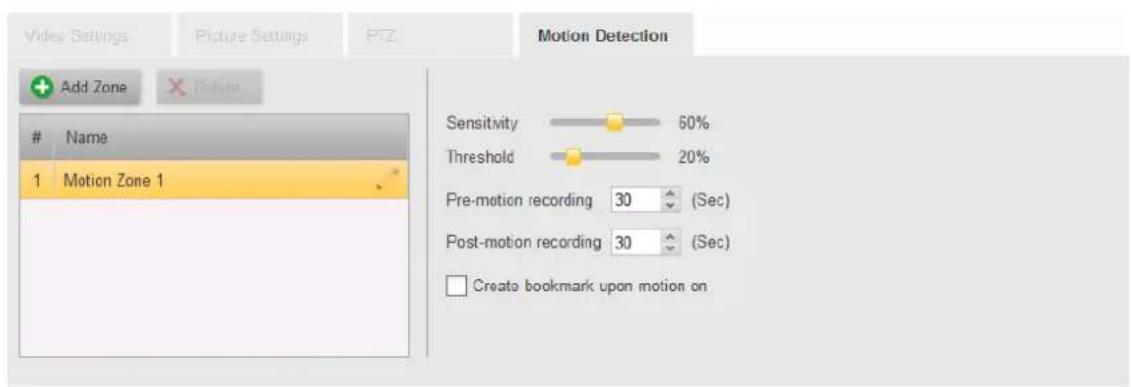 Video Settings Picture Settings PTZ Add Zone Name 1 Motion Zone 1 Motion Detection Sensitivity 60% Threshold 20% Pre-motion recording 30 (Sec) Post-motion recording 30 (Sec) Create bookmark upon motion on