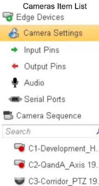 Cameras Item List Edge Devices Camera Settings Input Pins Output Pins Audio Serial Ports Camera Sequence Search C1-Development_H.. C2-QandA_Axis 19.. C3-Corridor_PTZ 19..