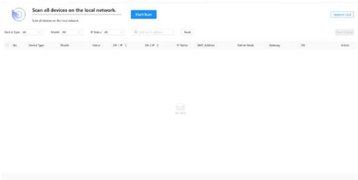 Scan all devices on the local network. Start Scan Scan all devices on the local network. Device Type All Model All IP Status All Enter as IP address Reset Start Config No Device Type Model Status Eth 1 IP Eth 2 IP IP Status MAC Address Subnet Mask Gateway SN Action Be data