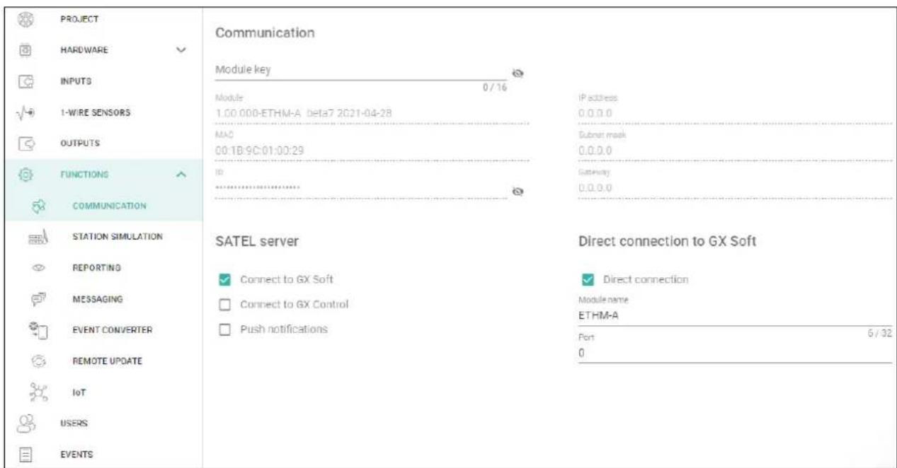 PROJECT HARDWARE INPUTS 1-WIRE SENSORS OUTPUTS FUNCTIONS COMMUNICATION STATION SIMULATION REPORTING MESSAGING EVENT CONVERTER REMOTE UPDATE IoT USERS EVENTS Communication Module key 0 / 16 Module 1.00.000-ETHM-A Delta7 2021-04-28 MAC 00:1B:9C:01:00:29 ID *************** SATEL server Connect to GX Soft Connect to GX Control Push notifications IP address 0.0.0.0 Subnet mask 0.0.0.0 Gateway 0.0.0.0 Direct connection to GX Soft Direct connection Module name ETHM-A Port 6/32 0