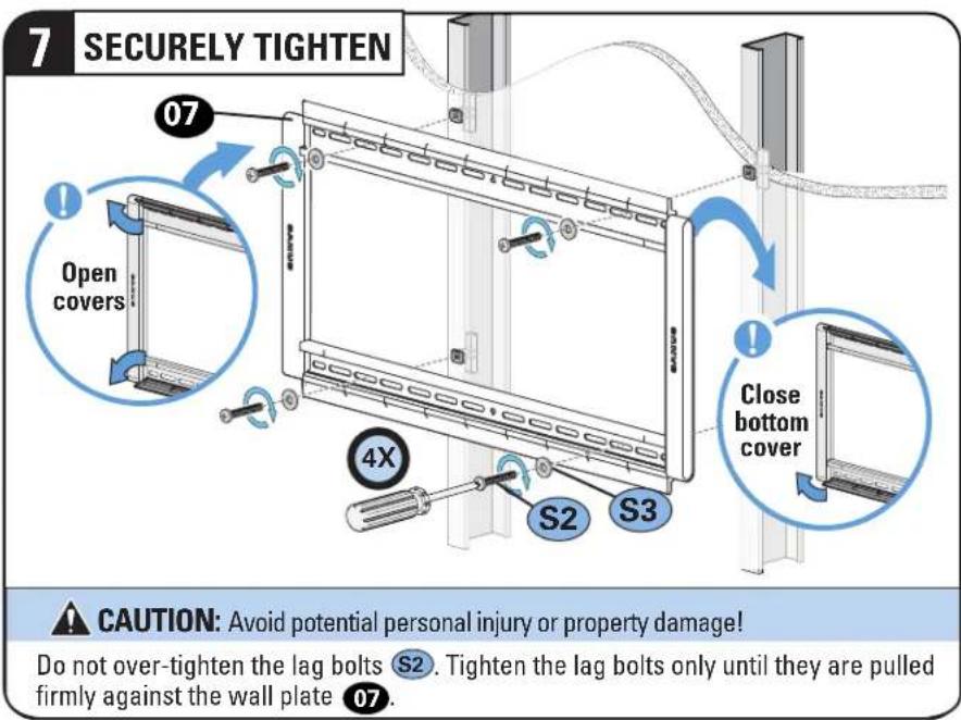 7 SECURELY TIGHTEN 07 Open covers 4X S2 S3 Close bottom cover CAUTION: Avoid potential personal injury or property damage! Do not over-tighten the lag bolts S2. Tighten the lag bolts only until they are pulled firmly against the wall plate 07.