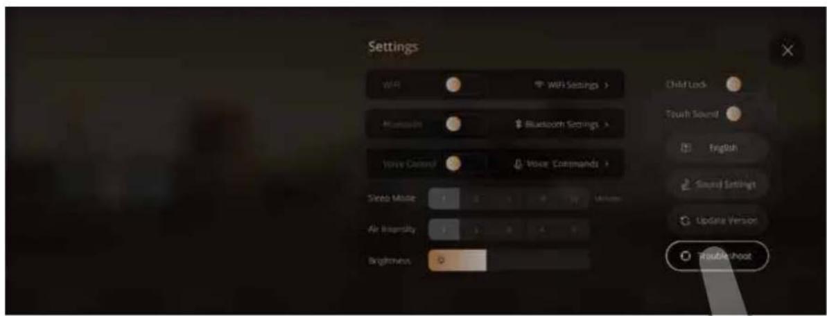 Settings WiFi > WiFi Settings > Bluetooth > Bluetooth Settings > Voice Command > Voice Commands > Sleep Mode 1 2 3 4 5 6 7 8 9 10 11 12 13 14 15 16 17 18 19 20 21 22 23 24 25 26 27 28 29 30 31 32 33 34 35 36 37 38 39 40 41 42 43 44 45 46 47 48 49 50 51 52 53 54 55 56 57 58 59 60 61 62 63 64 65 66 67 68 69 70 71 72 73 74 75 76 77 78 79 80 Child Lock Touch Sound English Sound Settings Update Version Trouble shoot