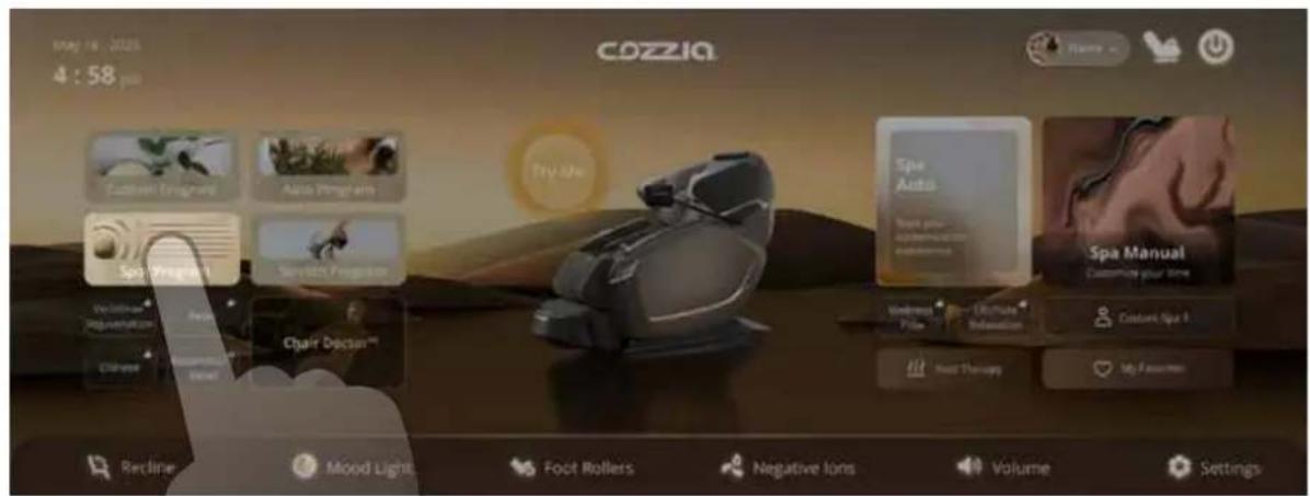 May 18, 2025 4:58 pm COZZIA Cotton Program Auto Program Spa Program Savatex Program Wealthier Replifier Chair Declar™ Spa Auto Text your savatex program Spa Manual Customize your time Wellness Price Ultimate Experience Cotton Spa I Next Therapy My Favorites Recline Mood Light Foot Rollers Negative Jons Volume Settings