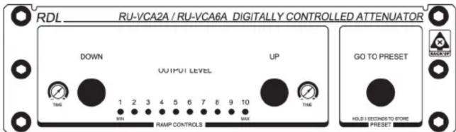 RDL __ RU-VCA2A / RU-VCA6A DIGITALLY CONTROLLED ATTENUATOR DOWN OUTPUT LEVEL UP 1 2 3 4 5 6 7 8 9 10 MIN RAMP CONTROLS MAX GO TO PRESET HOLD I SECOND TO STORE PRESET