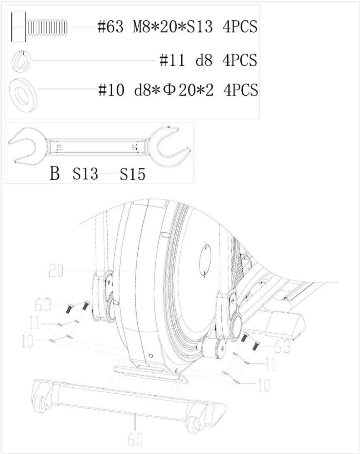 #63 M8*20*S13 4PCS #11 d8 4PCS #10 d8*Φ20*2 4PCS B S13 S15 20 63 11 10 60 11 10 63