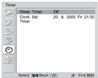 Timer Sleep Timer Off Clock Set 20. 8. 2005 Fri 21:30 Timer Select: Set Back: OK + End: MENU