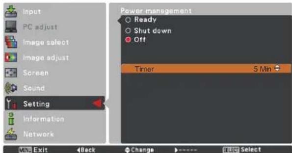 Input PC adjust Image select Image adjust Screen Sound Setting Information Network Power management Ready Shut down Off Timer 5 Min MEN Exit Back Change ▶ SELECT Select