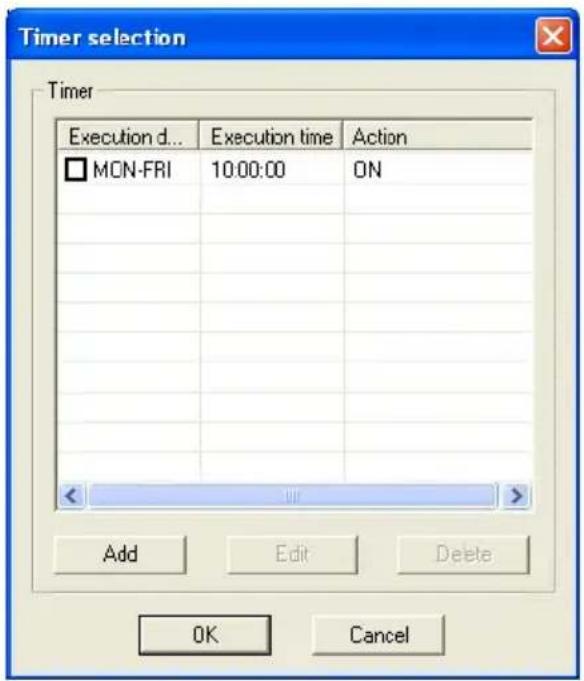 Timer selection Timer Execution d... Execution time Action □ MON-FRI 10:00:00 ON Add Edit Delete OK Cancel