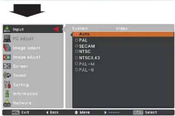 Input PC adjust Image select Image adjust Screen Sound Setting Information Network System Auto PAL SECAM NTSC NTSC4.43 PAL-M PAL-N MOV Exit Back Move Select