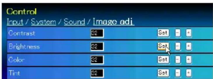 Control Input / System / Sound / Image adi. Contrast 82 Set - + Brightness 82 Set - + Color 82 Set - + Tint 82 Set - +