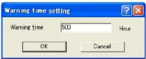 Warning time setting Warning time 500 Hour OK Cancel