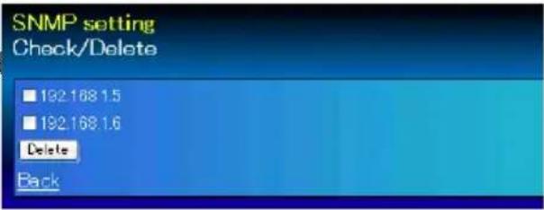 SNMP setting Check/Delete ■ 192.168.1.5 ■ 192.168.1.6 Delete Back