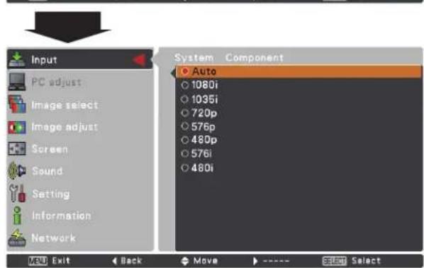Input PC adjust Image select Image adjust Screen Sound Setting Information Network System Component Auto 1080i 1035i 720p 576p 480p 576i 480i Menu Exit Back Move ---- Select