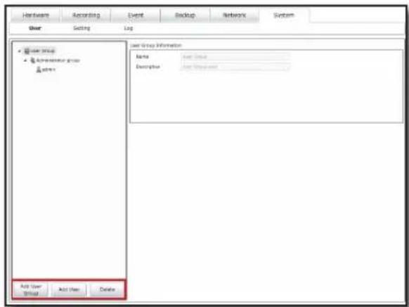 Hardware Recording Event Backup Network System User Setting Log User Group Information Name: User Group Description: User Group and Add User Group Add User Delete
