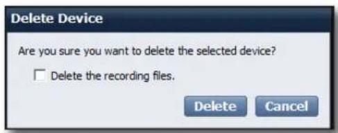 Delete Device Are you sure you want to delete the selected device? □ Delete the recording files. Delete Cancel