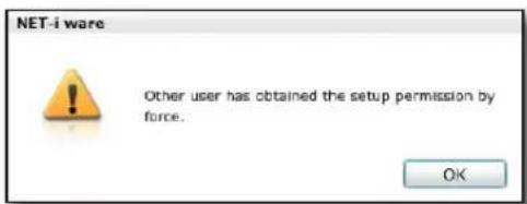 NET-i ware Other user has obtained the setup permission by force. OK