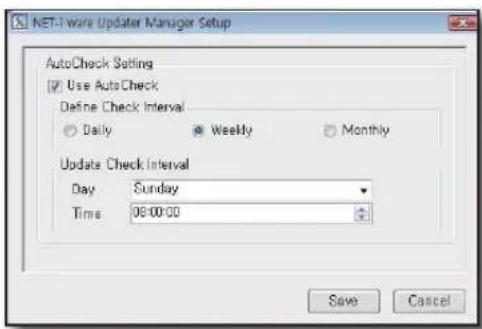 NET-1 ware Updater Manager Setup AutoCheck Setting Use AutoCheck Define Check Interval Daily Weekly Monthly Update Check Interval Day Sunday Time 08:00:00 Save Cancel