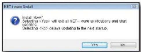 NET-I ware Install Install Now? Selecting will exit all NET-I were applications and start updates. Selecting delays updating to the next startup. Yes No.