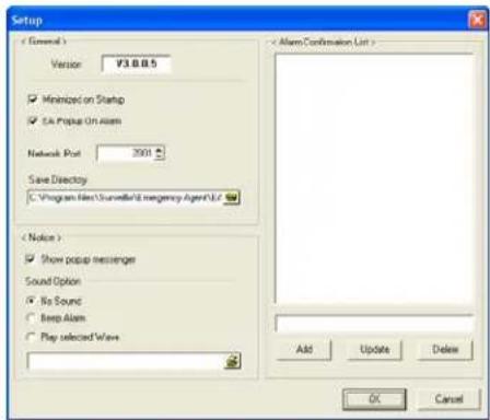 Setup General > Version 73.0.0.5 Minimized on Startup SA Popup On Alarm Network Post 2001 Save Directory C:\Program Files\Sunwell@emergency.Agent\JF < Notice > Show popup messages Sound Option No Sound Keep Alarm Play selected Wave < Alarm Confirmation List > Add Update Delete OK Cancel