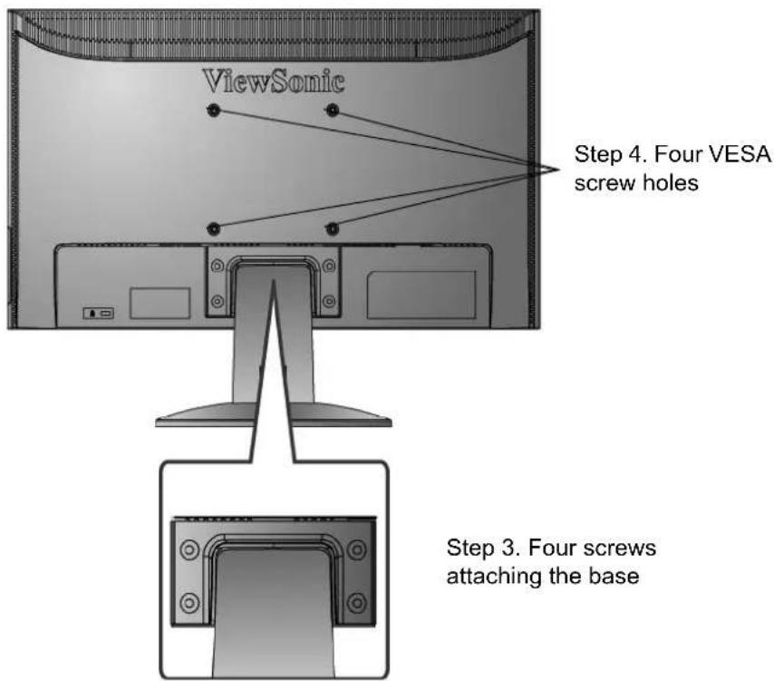 ViewSonic Step 4. Four VESA screw holes Step 3. Four screws attaching the base