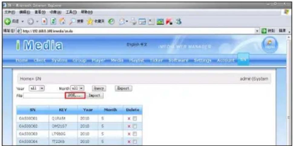 i Media Home - Client - System - Group - Player - Media - Playlist - Ticker - Software - Settings - Account Home> SN admin |System Year all Month all Query Export File 806... Import SN KEY Year Month Delete GA510001 Q1RA58 2010 S × GA510002 OM2157 2010 S × GA510003 LT9b0G 2010 S × GA510004 IT22xb 2010 S ×
