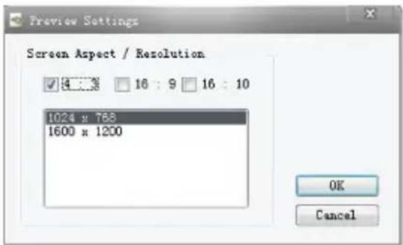 Preview Settings Screen Aspect / Resolution ✓ 4 : 3 16 : 9 16 : 10 1024 x 768 1600 x 1200 OK Cancel