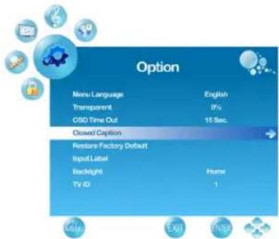Option Menu Language English Transparent 0% CSD Time Out 15 Sec. Closed Caption Feature-Factory Default Input Label Backlight Home TV ID 1