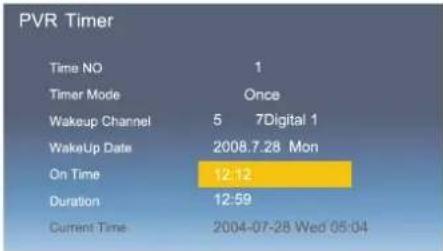 PVR Timer Time NO 1 Timer Mode Once Wakeup Channel 5 7Digital 1 WakeUp Date 2008.7.28 Mon On Time 12:12 Duration 12:59 Current Time 2004-07-28 Wed 05:04