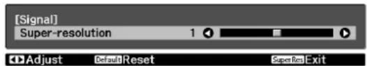 [Signal] Super-resolution 1 Adjust Default Reset Super Red Exit