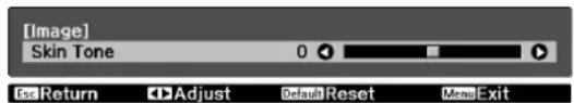 [Image] Skin Tone 0 Exit Return Adjust Default Reset Mean Exit
