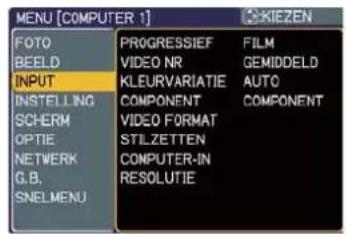 MENU [COMPUTER 1] FOTO BEELD INPUT INSTEILLING SCHERM OPTIE NETWERK G.B. SNELMENU PROGRESSIEF VIDEO NR KLEURVARIATIE COMPONENT VIDEO FORMAT STILZETTEN COMPUTER-IN RESOLUTIE FILM GEMIDDELD AUTO COMPONENT