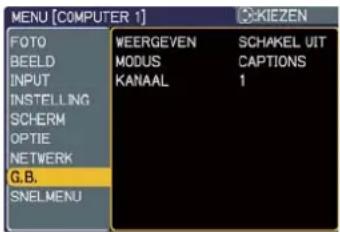 MENU [COMPUTER 1] FOTO BEELD INPUT INSTEILLING SCHERM OPTIE NETWERK G.B. SNELMENU WEERGEVEN MODUS KANAAL SCHAKEL UIT CAPTIONS 1