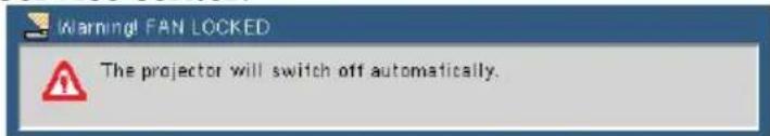 Warning! FAN LOCKED The projector will switch off automatically.