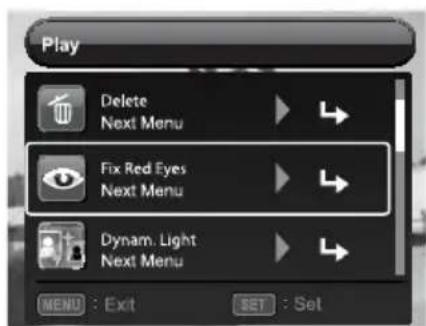 Play Delete Next Menu Fix Red Eyes Next Menu Dynam. Light Next Menu MENU : Exit SET : Set