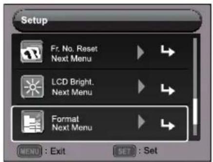 Setup Fr. No. Reset Next Menu LCD Bright. Next Menu Format Next Menu MENU : Exit SET : Set