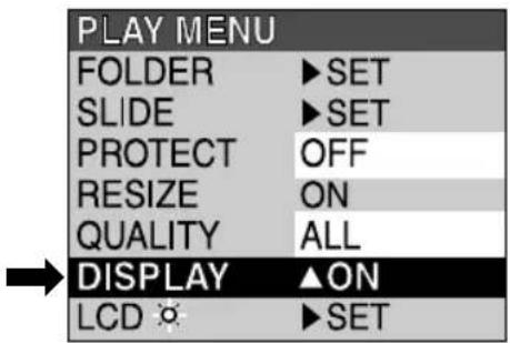 PLAY MENU FOLDER ▶SET SLIDE ▶SET PROTECT OFF RESIZE ON QUALITY ALL DISPLAY ▲ON LCD ⚙ ▶SET