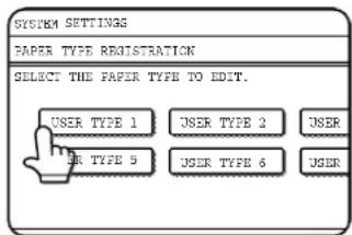 SYSTEM SETTINGS PAPER TYPE REGISTRATION SELECT THE PAPER TYPE TO EDIT. USER TYPE 1 USER TYPE 2 USER EUR TYPE 5 USER TYPE 6 USER