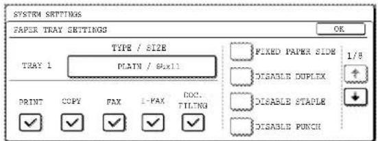 SYSTEM SETTINGS PAPER TRAY SETTINGS TYPE / SIZE TRAY 1 PLATN / @x11 PRINT COPY FAX I-FAX DOC. TITING FIXED PAPER SIDE DISABLE DUPLEX DISABLE STAPLE DISABLE PUNCH OK 1/8